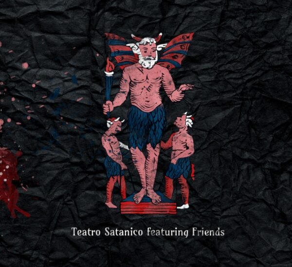 Teatro Satanico featuring Friends