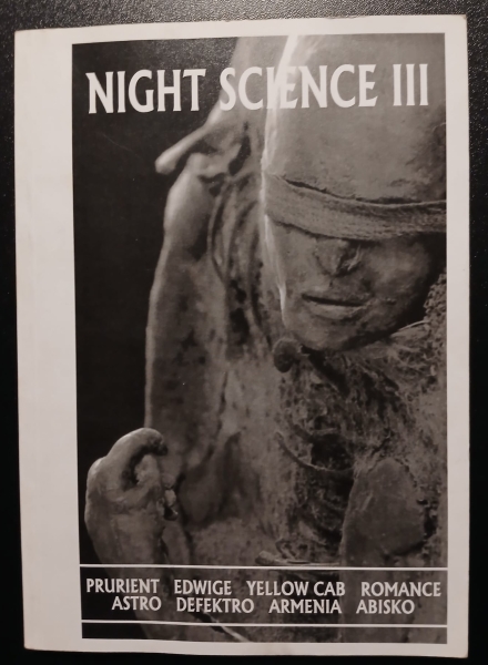 Night Science III - Prurient , Edwige, Yellow Cab , Astro (H. Hasegawa) , Defektro, Romance, Armenia (magazine + cd compilation)