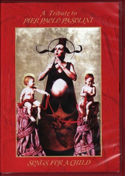 SONGS FOR A CHILD a tribute to Pier Paolo Pasolini