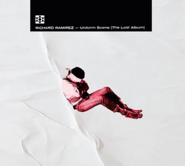 Uniform Scene [The Lost Album] - RICHARD RAMIREZ 2cd